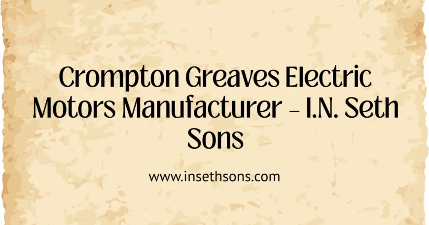 Crompton Greaves Electric Motors Supplier