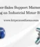 Why After-Sales Support Matters When Choosing an Industrial Motor Supplier