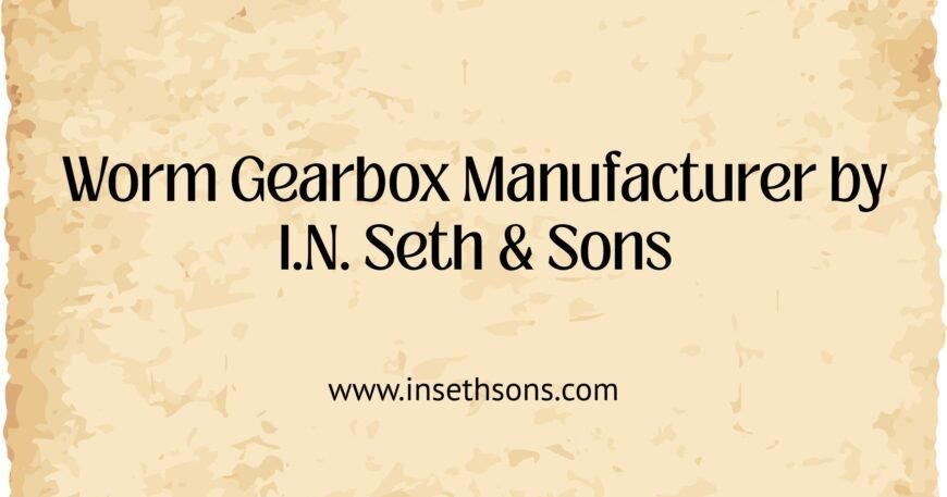 worm gearbox manufacturer